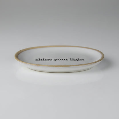 Handcrafted Shine Your Light ceramic affirmation tray, white with gold rim