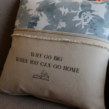 Handmade eco-friendly reading pillow with blue zinnia floral pattern and go big or go home book quote