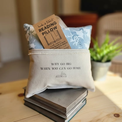 Handmade eco-friendly beige reading pillow with Go Big or Go Home quote